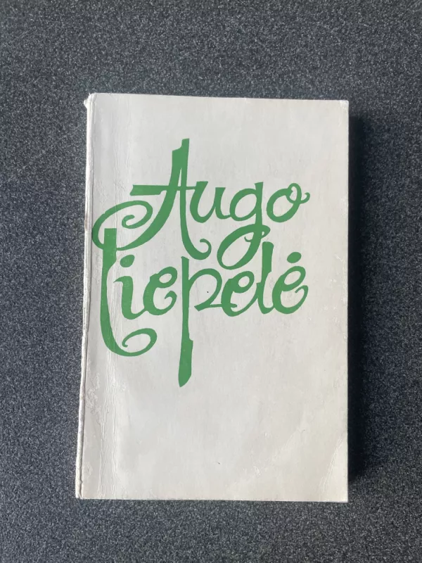 Augo liepelė.  Lietuvių liaudies dainos. Natos - Daiva Čičinskienė, knyga 3