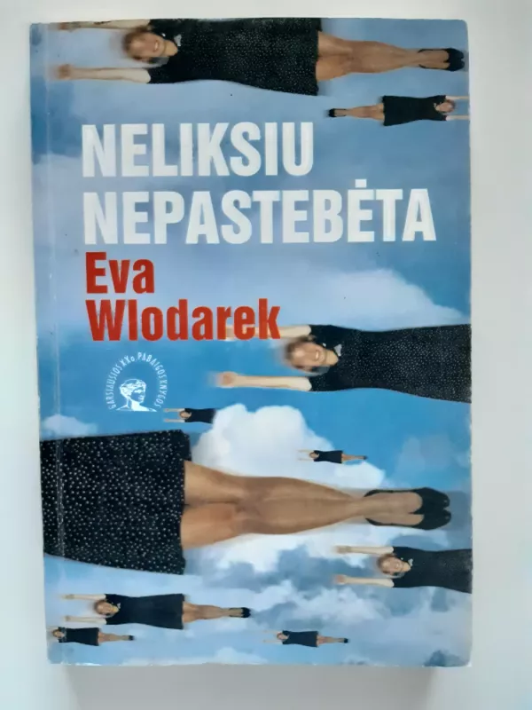 Neliksiu nepastebėta - Eva Wlodarek, knyga 2