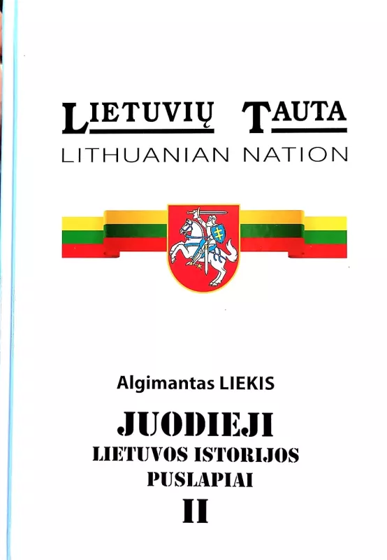 Juodieji Lietuvos istorijos puslapiai (2 tomai) - Algimantas Liekis, knyga 3