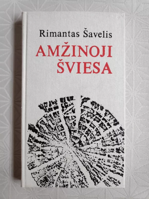 Amžinoji šviesa - Rimantas Šavelis, knyga 2