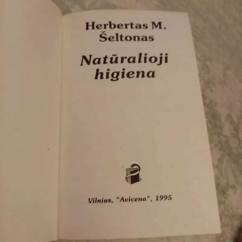 Natūralioji higiena - Herbertas Šeltonas, knyga 3