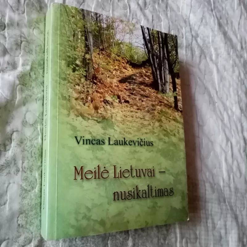 Meilė Lietuvai - nusikaltimas - Vincas Laukevičius, knyga 2