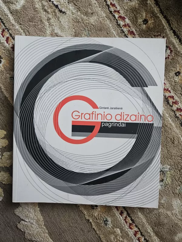 Grafikos dizaino pagrindai - Gintarė Jarašienė, knyga 2