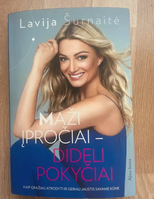 Maži įpročiai - dideli pokyčiai - Lavija Šurnaitė, knyga 2