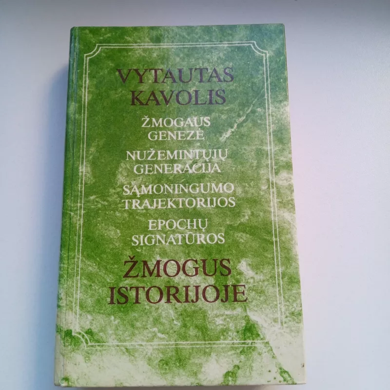 Žmogus istorijoje - Vytautas Kavolis, knyga 2