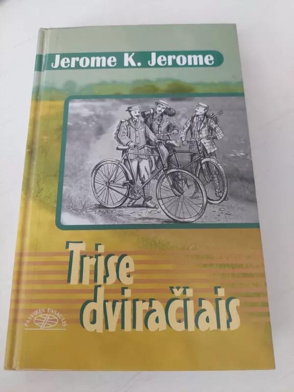 Trise dviračiais - Džeromas K. Džeromas, knyga 2