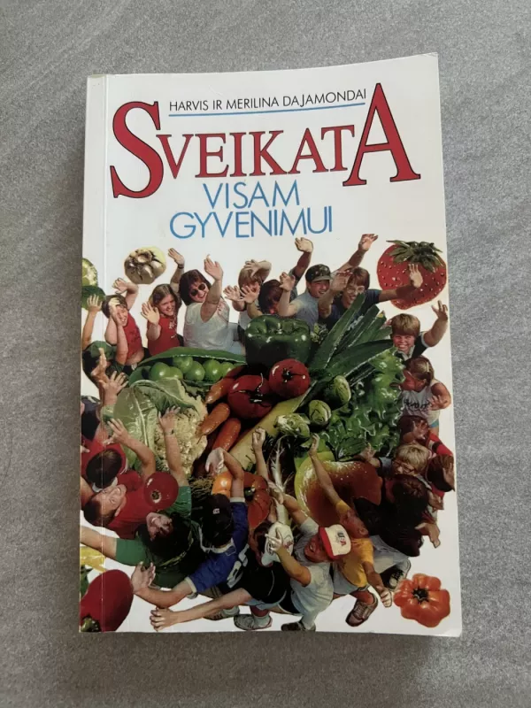 Sveikata visam gyvenimui - Harvis Dajamondas, Merilina  Dajamond, knyga 2