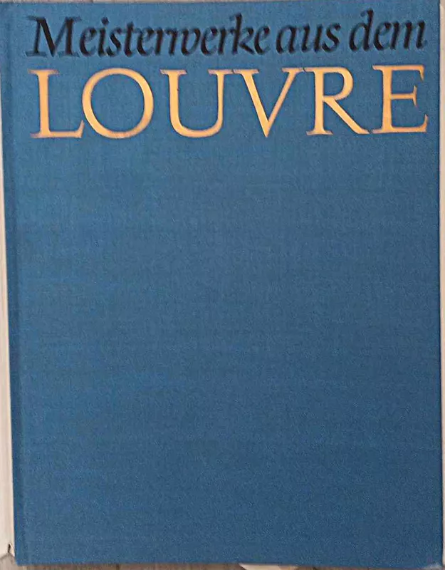 Meisterwerke aus dem Louvre - Autotių kolektyvas, knyga 3