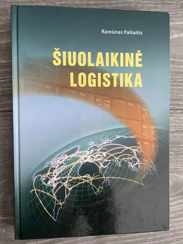 Šiuolaikinė logistika - Ramūnas Palšaitis, knyga 2