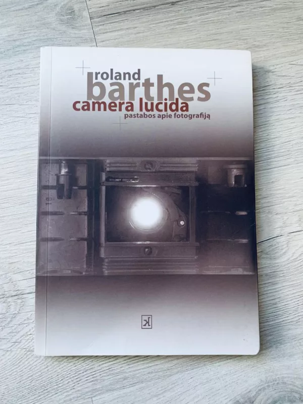 Camera Lucida. Pastabos apie fotografiją - Roland Barthes, knyga 2