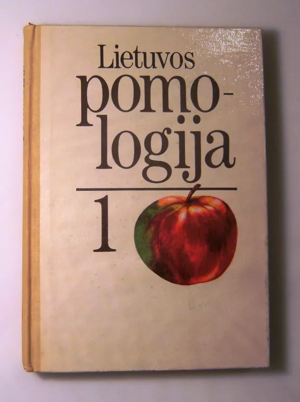 Lietuvos pomologija. 1 t. - V. Tuinyla, A.  Lukoševičius, A. V.  Bandaravičius, knyga 3