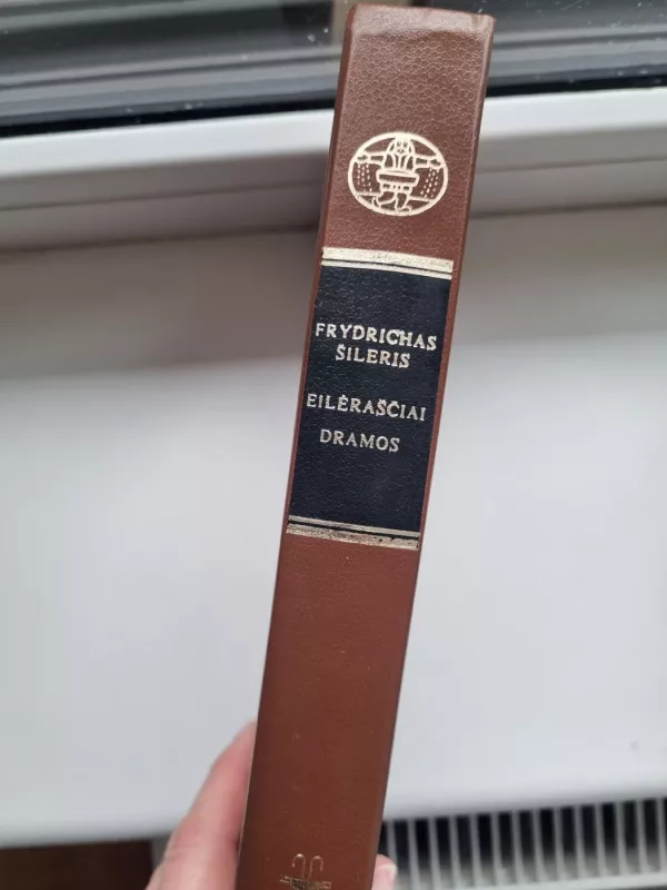 Eilėraščiai. Dramos - Fridrichas Šileris, knyga 2