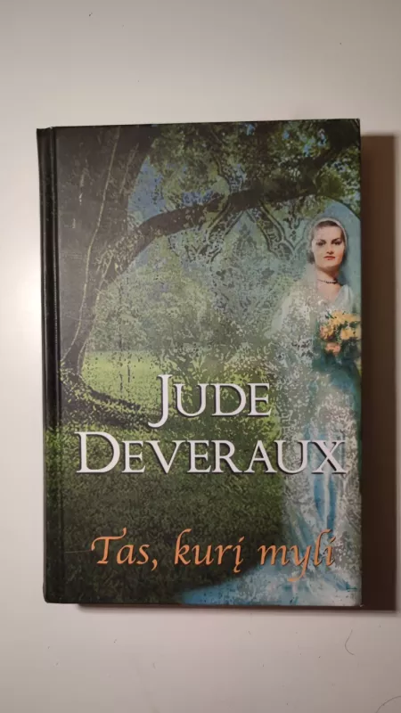 Tas, kurį myli - DžudiDevero /Jude Deveraux, knyga 2