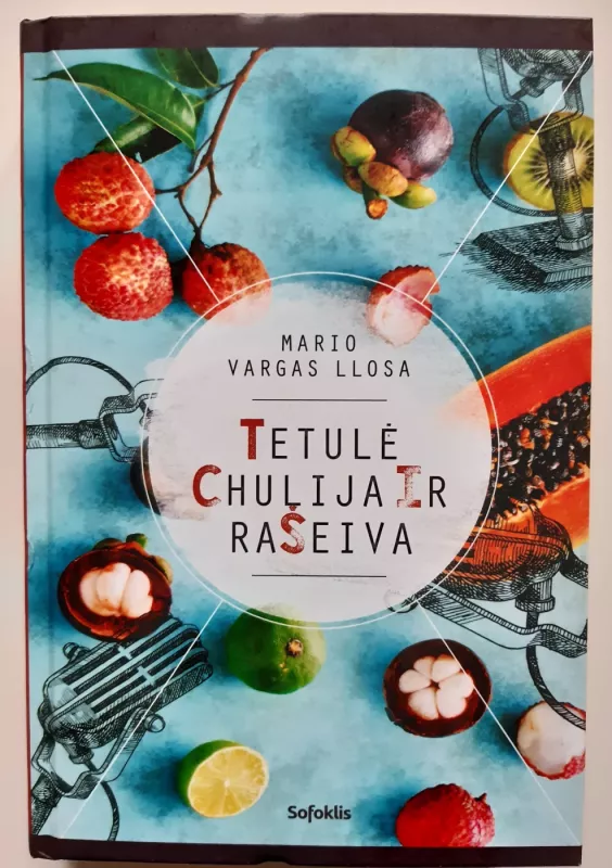Tetulė Chulija ir rašeiva - Mario Vargas Llosa, knyga 2