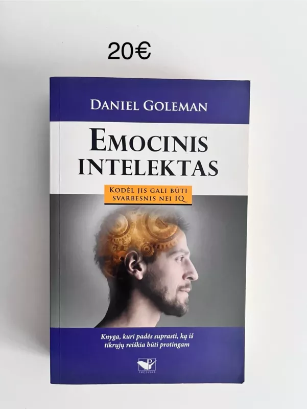 Emocinis intelektas. Kodėl jis gali būti svarbesnis nei IQ - Daniel Goleman, knyga 2
