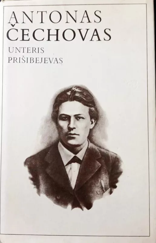Unteris Prišibejevas - Antonas Čechovas, knyga 2