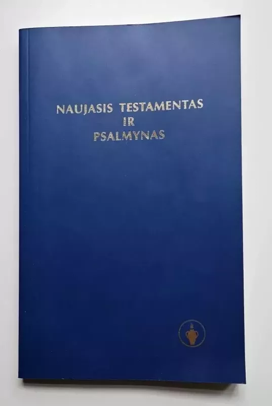 NAUJASIS TESTAMENTAS IR PSALMYNAS - Autorių Kolektyvas, knyga 2