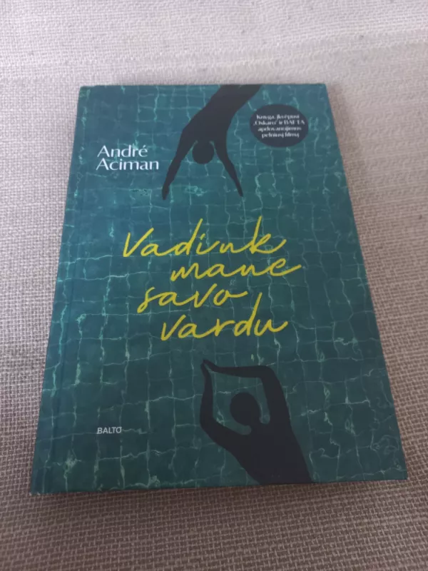 Vadink mane savo vardu - André Aciman, knyga 2