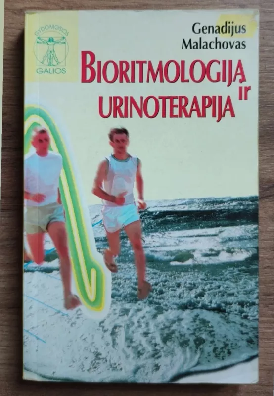 Bioritmologija ir urinoterapija - Genadijus Malachovas, knyga 2