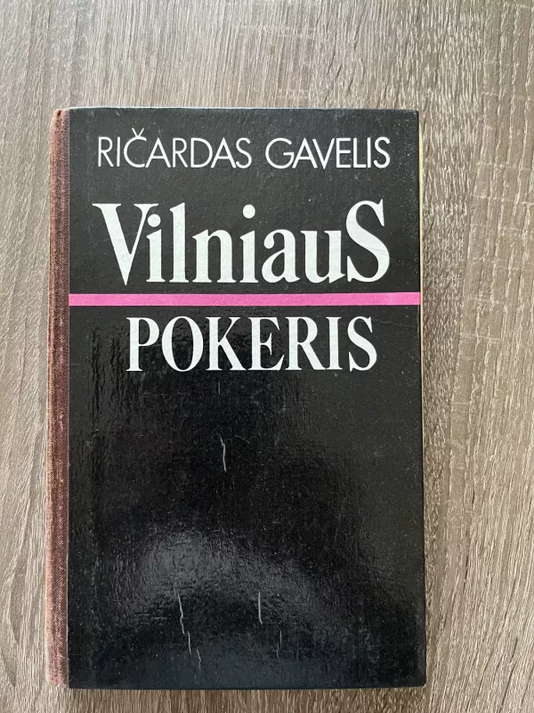 Vilniaus pokeris - Ričardas Gavelis, knyga 4