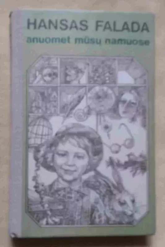 Anuomet mūsų namuose - Hansas Falada, knyga 4