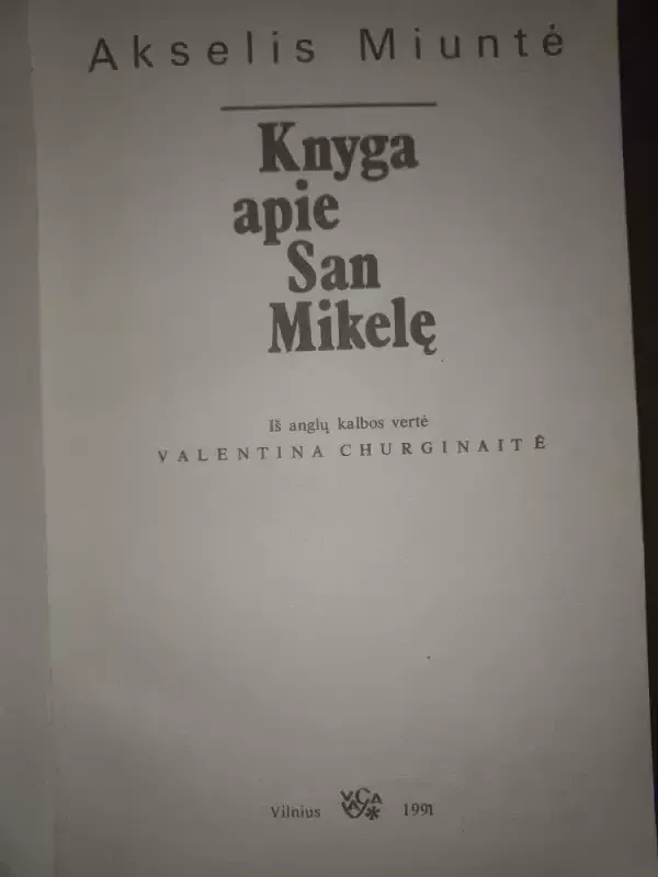 Knyga apie San Mikelę - Akselis Miuntė, knyga 4