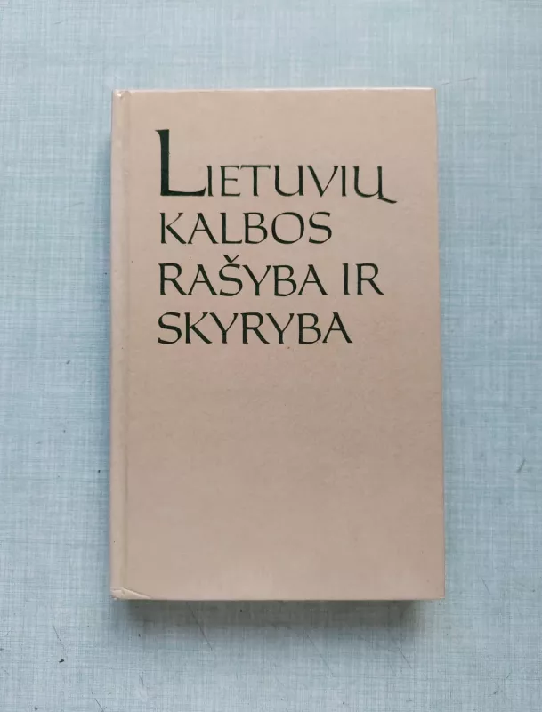 Lietuvių kalbos rašyba ir skyryba - N. Sližienė, A.  Valeckienė, knyga 2