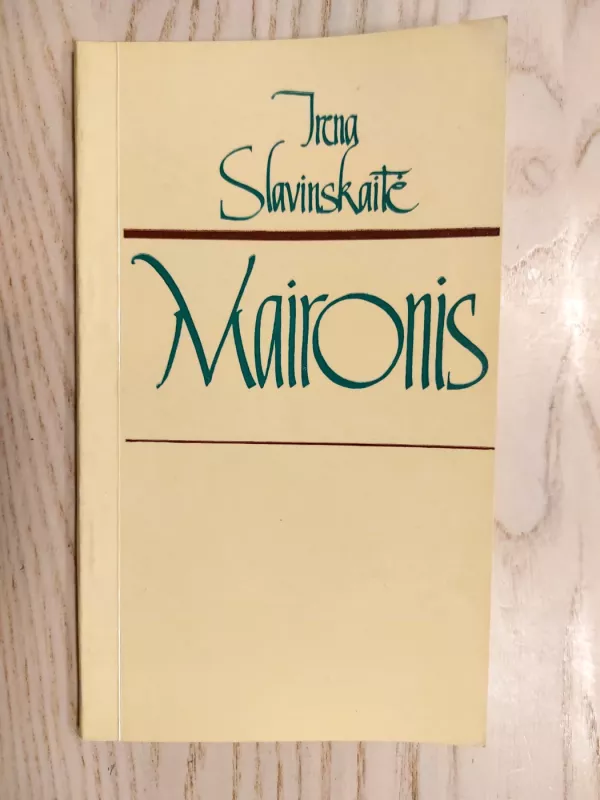 Maironis - Irena Slavinskaitė, knyga 2