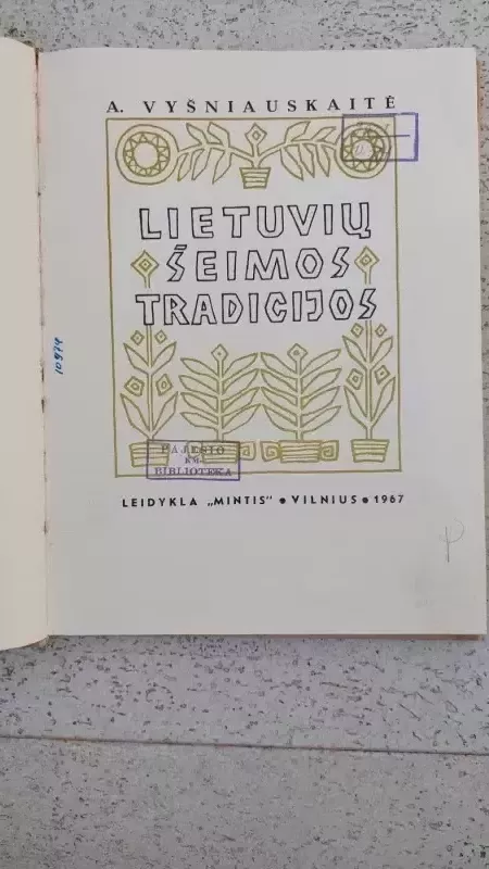 Lietuvių šeimos tradicijos - Angelė Vyšniauskaitė, knyga 4