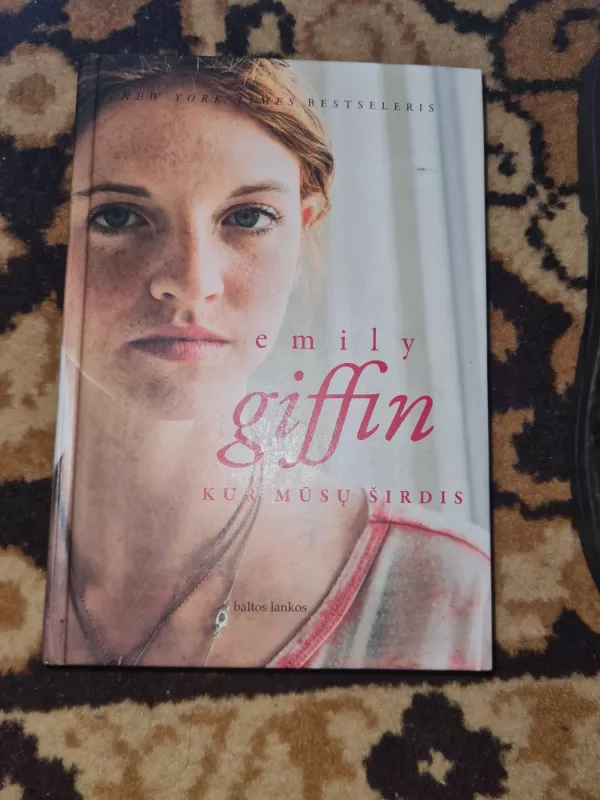 Kur mūsų širdis - Emily Griffin, knyga 2
