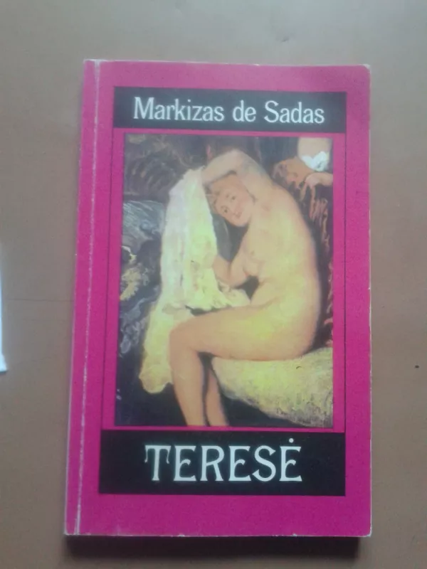 Markizas De Sadas Teresė [ Erotinis 18a. romanas] - Autorių Kolektyvas, knyga 2