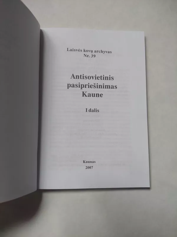 Antisovietinis pasipriešinimas Kaune (I dalis) - Darius Juodis, knyga 3