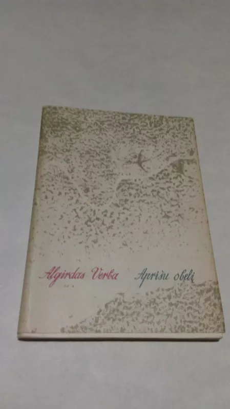 Aprišu obelį - Algirdas Verba, knyga 2