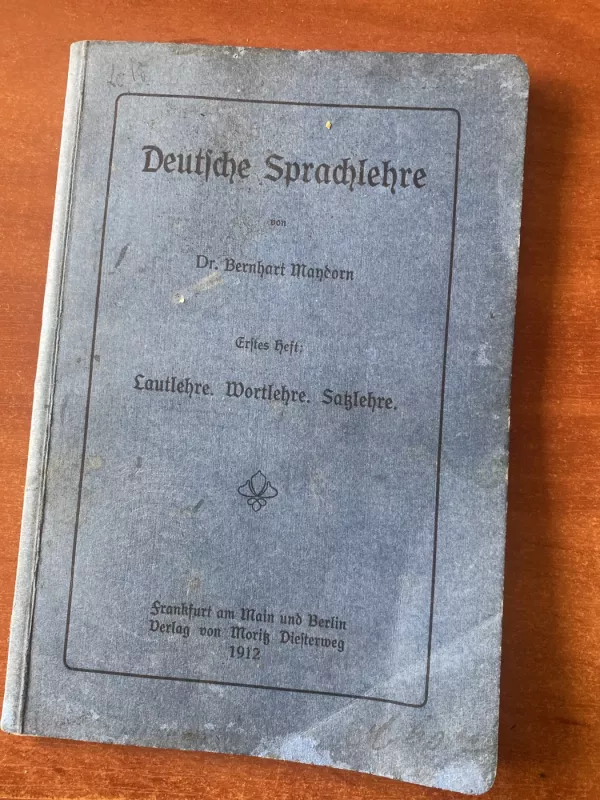 Deutsche Sprachlehre Lautlehre. Wortlehre. Satslehre - Dr. Bernhart Mandorn, knyga 2