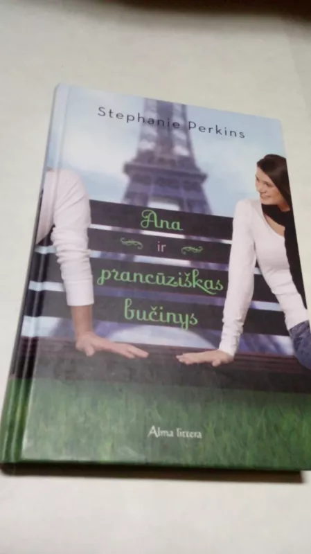 Ana ir prancūziškas bučinys - Stephanie Perkins, knyga 4