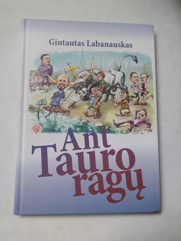 Ant Tauro ragų - Gintautas Labanauskas, knyga 2
