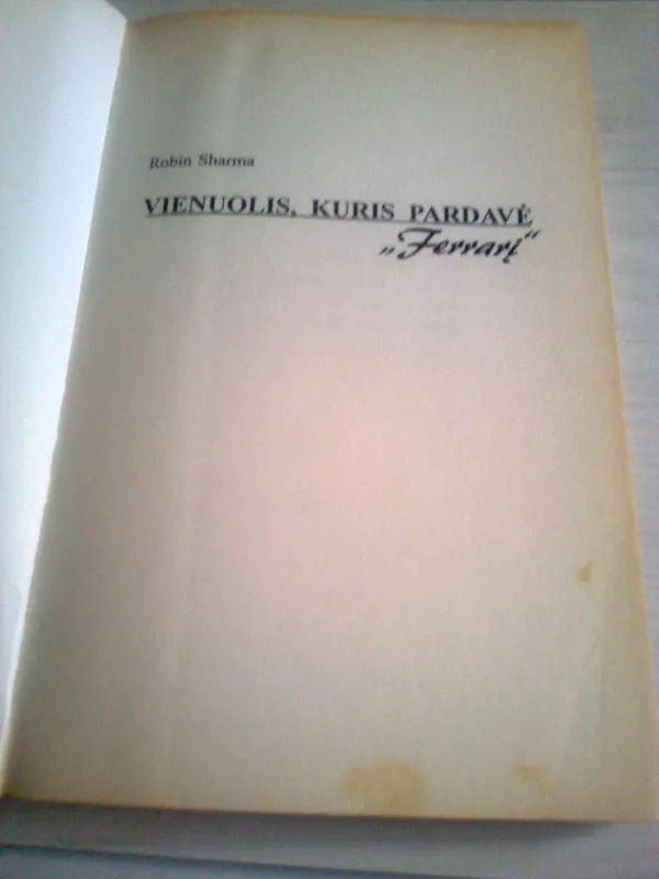 Vienuolis, kuris pardavė "Ferrarį" - Robin Sharma, knyga 3