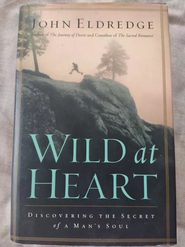 Wild at Heart - John Eldredge, knyga 2