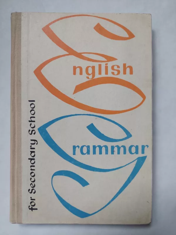 Anglų kalbos gramatika vidurinėms mokykloms - E. Šubinas, knyga 2