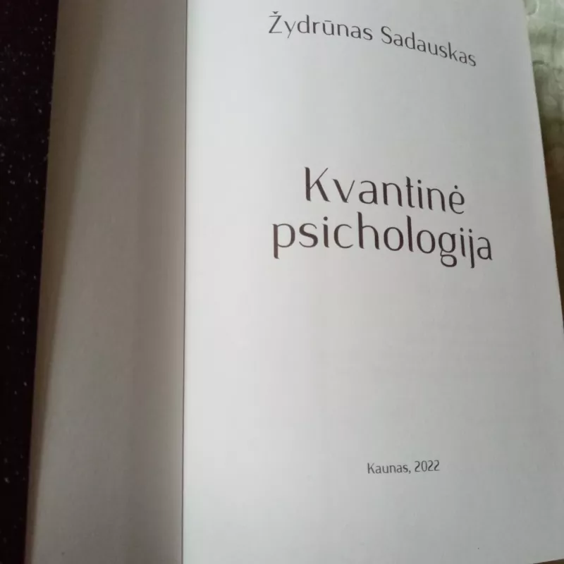 Kvantinė psichologija - Žydrūnas Sadauskas, knyga 3