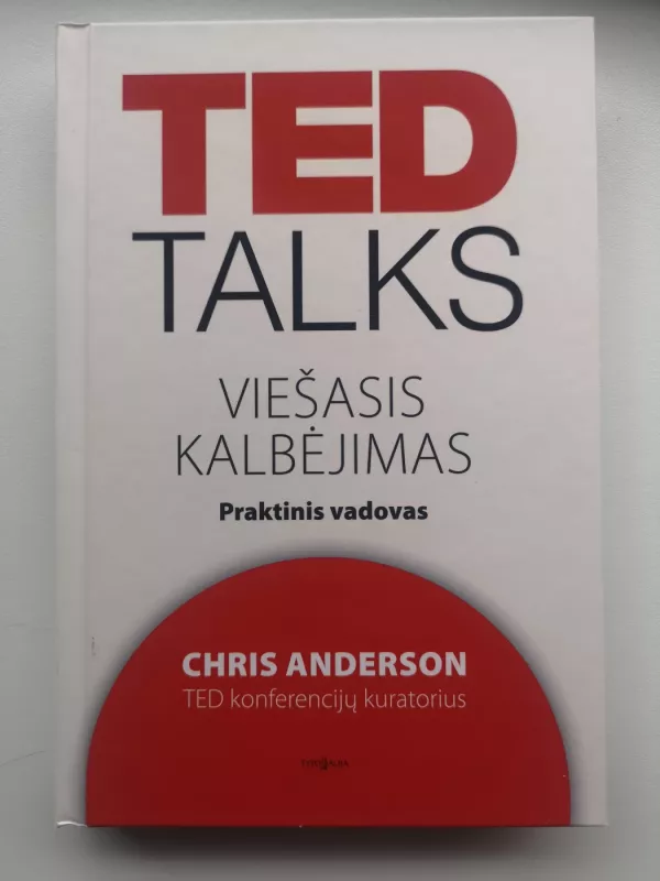 TED Talks. Viešasis kalbėjimas - Chris Anderson, knyga 2