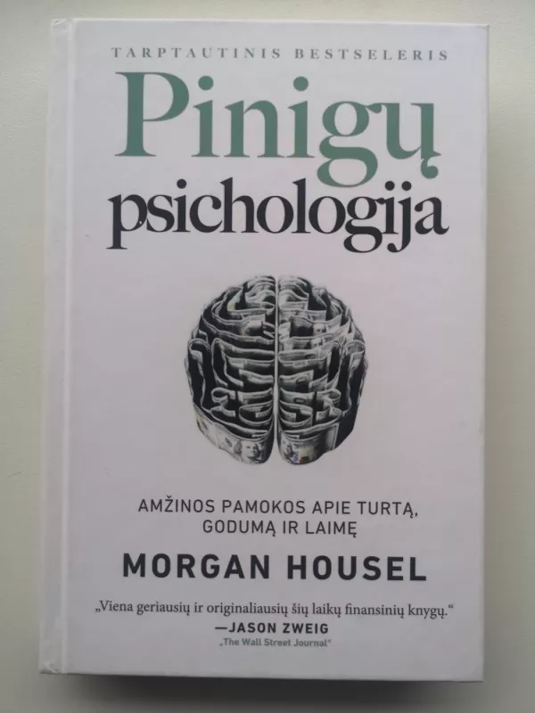 Pinigų psichologija: amžinos pamokos apie turtą, godumą ir laimę - Morgan Housel, knyga 2