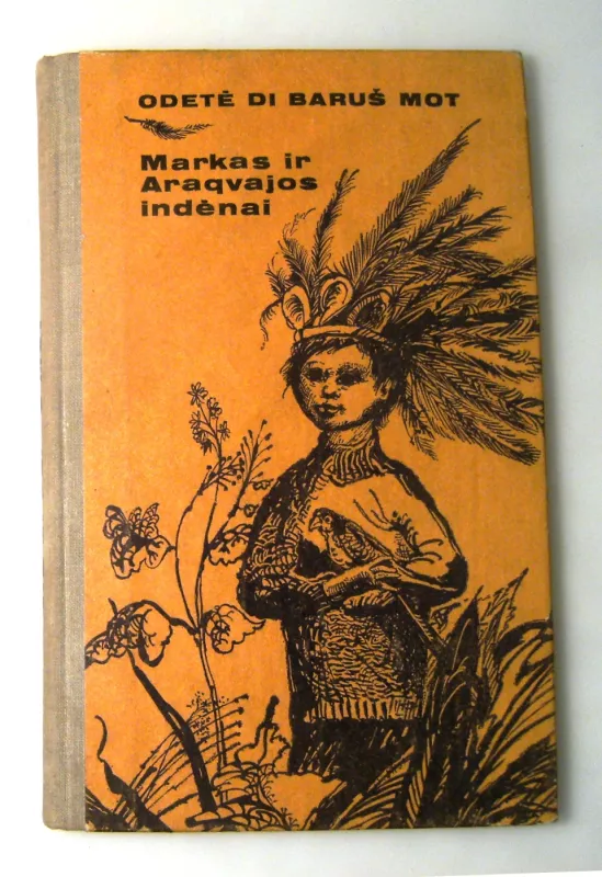 Markas ir Aragvajos indėnai - Odetė Di Baruš Mot, knyga 4