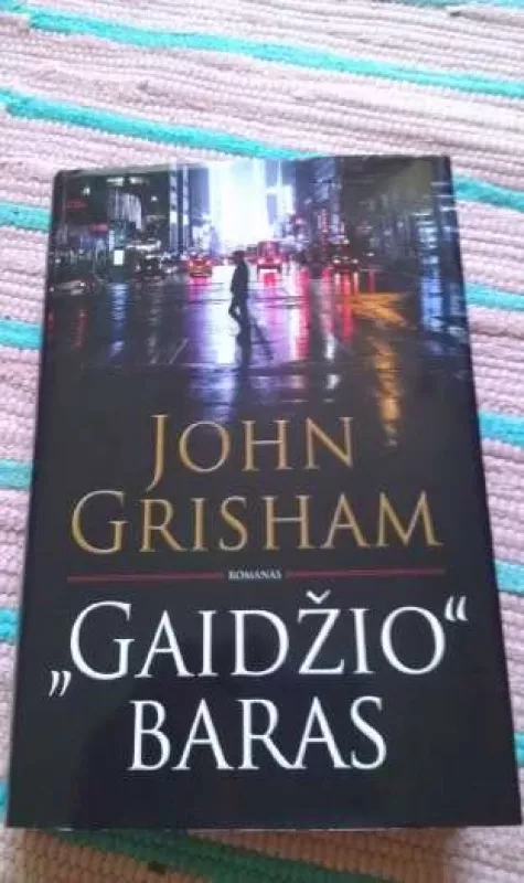 Gaidžio baras - John Grisham, knyga 2