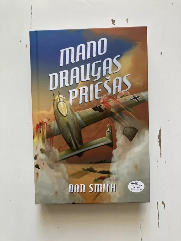 Mano draugas priešas - Dan Smith, knyga 2