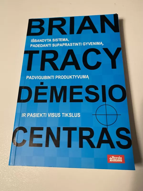 Dėmesio Centras - Brian Tracy, knyga 2
