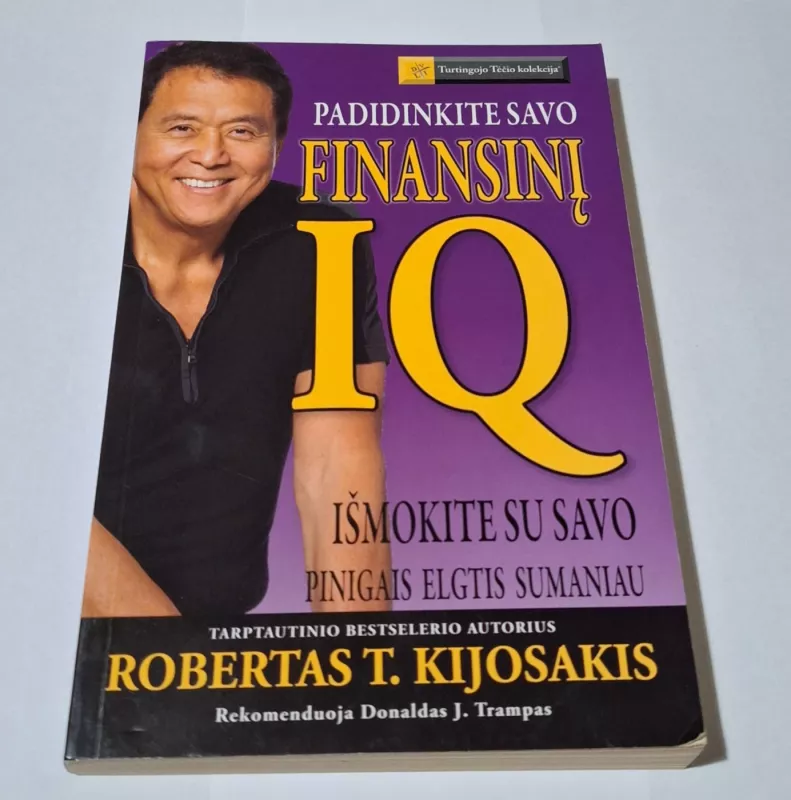 Padidinkite savo finansinį IQ - Robert T. Kiyosaki, Sharon L.  Lechter, knyga 2