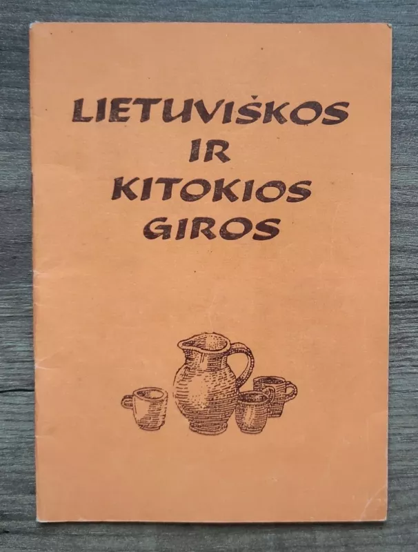 Lietuviškos ir kitokios giros - Autorių Kolektyvas, knyga 2