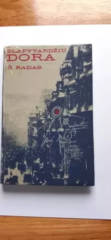 Slapyvardžiu DORA - Š. Radas, knyga 2