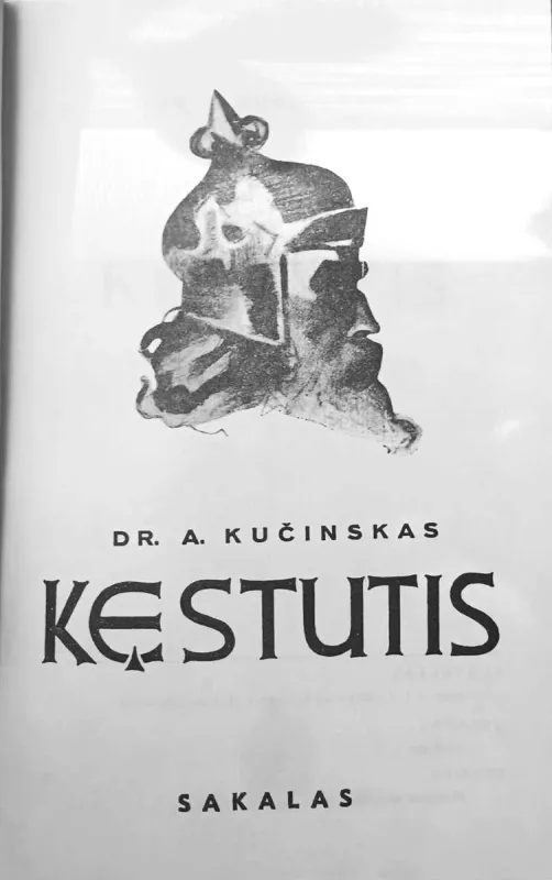 Kęstutis, Lietuvos istoriografija - Antanas Kučinskas, knyga 5